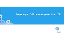  Preparing for GST rate change on 1 Jan 2023